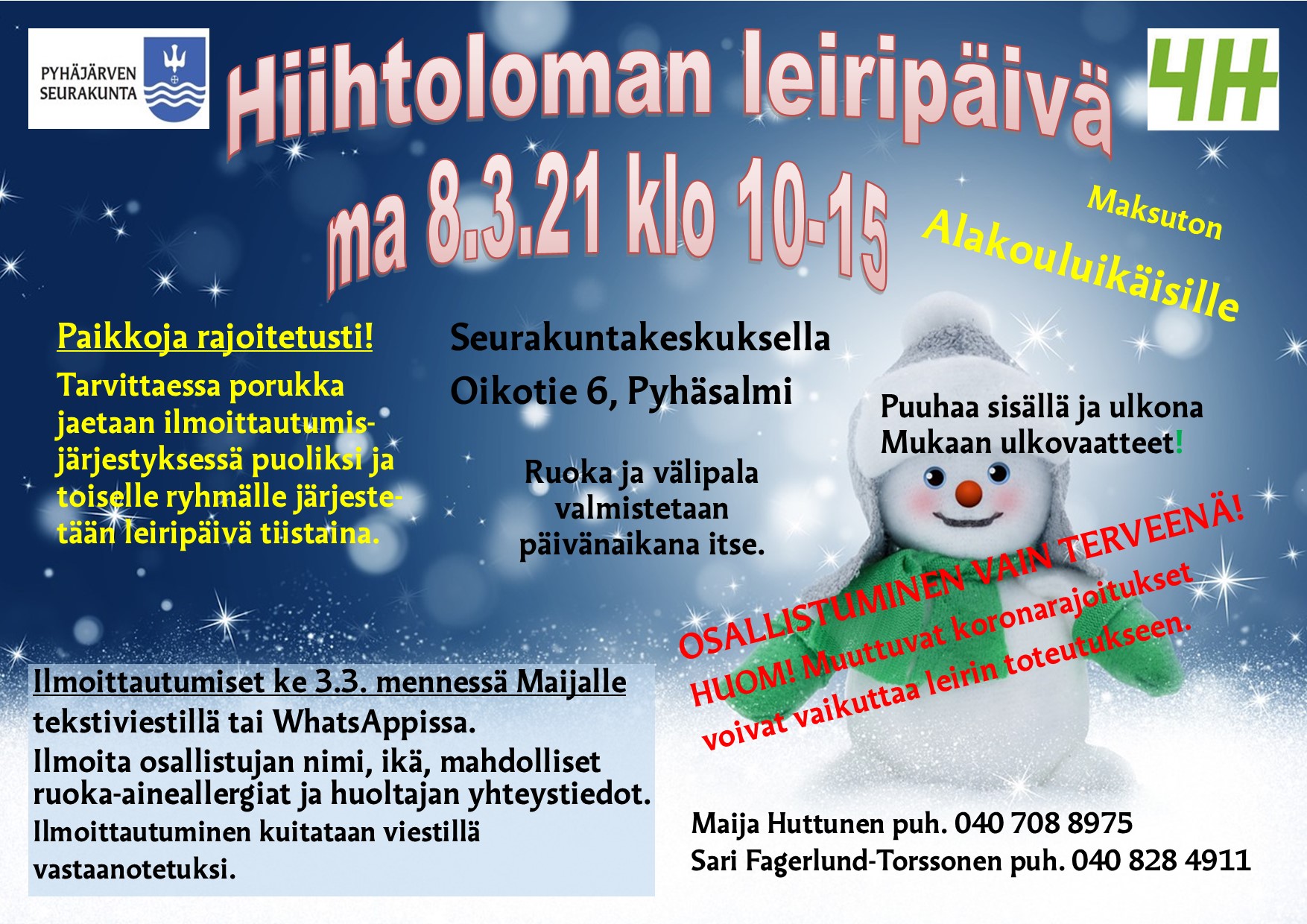 Hiihtoloman leiripäivä Hiihtoloman leiripäivä alakouluikäisille 8.3.2021 mainos.
