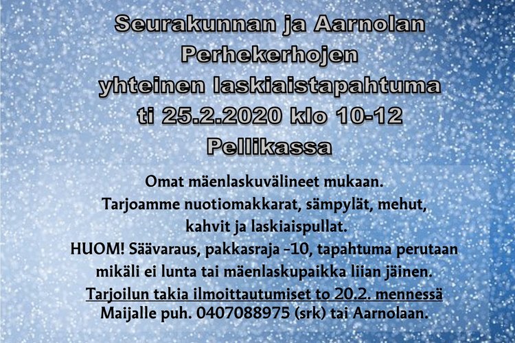 Seurakunnan ja Aarnolan perhekerhojen yhteinen laskiaistapahtuma Seurakunnan ja Aarnolan perhekerhojen yhteinen laskiaistapahtuma