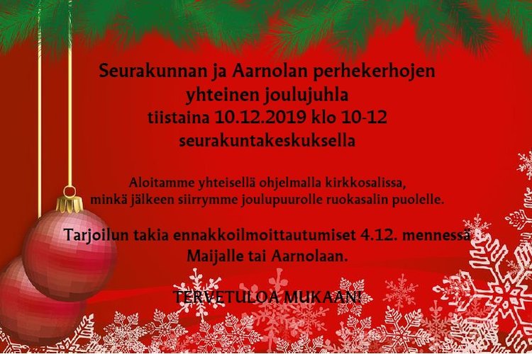 Seurakunnan ja Aarnolan perhekerhojen yhteinen joulujuhla Seurakunnan ja Aarnolan perhekerhojen yhteinen joulujuhla