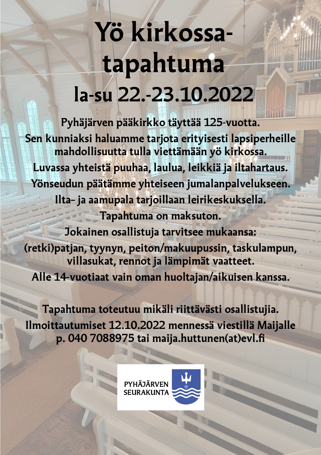 Yö kirkossa mainostekstin taustalla on kuva pääkirkon sisältä saarnatuolista urkuparven suuntaan kuvattuna.